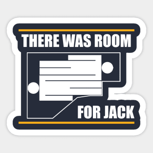 There was room for jack! Titanic Sticker